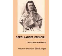 SERTILLANGES ESENCIAL: EN SUS MEJORES TEXTOS (VOCE)