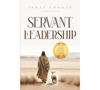 SERVANT LEADERSHIP: A Way Out of Crisis