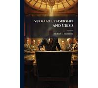 Servant Leadership and Crisis