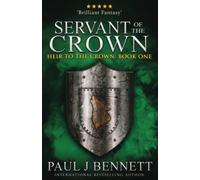 Servant of the Crown: 1 (Heir to the Crown)