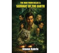 Servant of the Earth: 3 (Man from Belize)