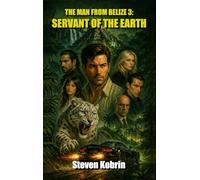 Servant of the Earth: 3 (Man from Belize)