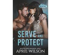 Serve and Protect: A small town romantic suspense (McIntyre Search and Rescue)