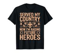 Served My Country Now I'm Raising Future Heroes Veteran Dad Camiseta