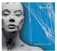 Servent - Artifacts Of Life