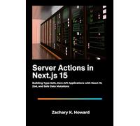 Server Actions in Next.js 15: Building Type-Safe, Zero-API Applications with React 19, Zod, and Safe Data Mutations.