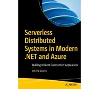 Serverless Distributed Systems in Modern .NET and Azure: Building Resilient Event-Driven Applications