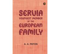Servia Youngest Member of the European Family