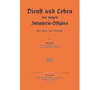 Service and life of the young infantry officer