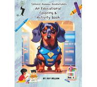 Service Animal Adventures: An Educational Coloring & Activity Book