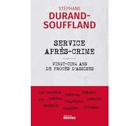 Service après crime: 25 ans de procès d'assises