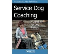 Service Dog Coaching: A Guide for Pet Dog Trainers