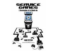Service Games : Lascension Et La Chute De Sega (ebook)