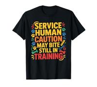 Service Human Caution May Bite Still In Training Camiseta