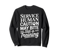 Service Human Caution May Bite Still In Training |- Sudadera