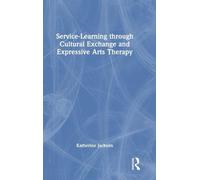 Service-Learning through Cultural Exchange and Expressive Arts Therapy