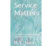 Service Matters: Living a Life of Kingdom Impact Through Serving Others (Things Matter)