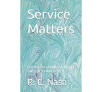 Service Matters: Living a Life of Kingdom Impact Through Serving Others (Things Matter)