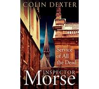 Service of All the Dead (Inspector Morse Mysteries, 4)