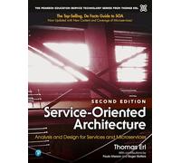 Service-Oriented Architecture: Analysis and Design for Services and Microservices (The Pearson Service Technology Series from Thomas Erl)