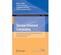 Service-Oriented Computing: 19th Symposium and Summer School, SummerSOC 2025, Crete, Greece, June 16-21, 2025, Revised Selected Papers (Communications in Computer and Information Science, 2602)