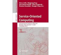 Service-Oriented Computing: 23rd International Conference, ICSOC 2025, Shenzhen, China, December 1-4, 2025, Proceedings, Part II: 16321 (Lecture Notes in Computer Science)