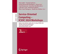 Service-Oriented Computing - ICSOC 2024 Workshops: ASOCA, AI-PA, WESOACS, GAISS, LAIS, AI on Edge, RTSEMS, SQS, SOCAISA, SOC4AI and Satellite Events, ... II: 15834 (Lecture Notes in Computer Science)