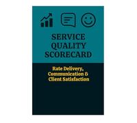Service Quality Scorecard - Rate Delivery, Communication & Client Satisfaction