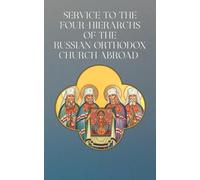 Service to the Four-Hierarchs of the Russian Orthodox Church Abroad
