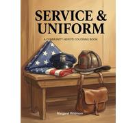 Service & Uniform: A Community Hero's Coloring Book: Vintage 1950s Service Professions for Memory Care and Nostalgic Relaxation