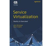 Service Virtualization: Reality Is Overrated