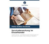 Servicebewertung im Einzelhandel: Student Central - eine Bewertung der Auswirkungen auf das studentische Leben an der University of Bradford