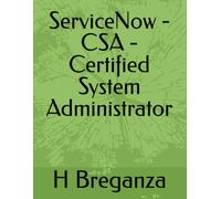 ServiceNow - CSA - Certified System Administrator