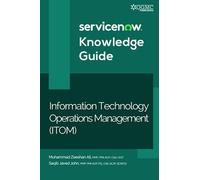 ServiceNow ITOM (Information Technology Operations Management) Knowledge Guide