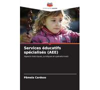 Services éducatifs spécialisés (AEE): Aspects historiques, juridiques et opérationnels