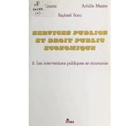 Services Publics Et Droit Public Économique (2) : Les Interventions Pu