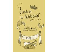 SERVICIO DE HABITACIÓN: Una historia de amor de 5 estrellas