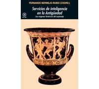 Servicios de inteligencia en la Antigüedad: Los orígenes históricos del espionaje: 400 (Universitaria)
