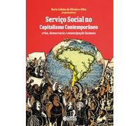 Serviço Social no Capitalismo Contemporâneo: crise, democracia e emancipação humana