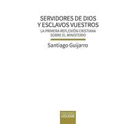 Servidores de Dios y esclavos vuestros: La primera reflexión cristiana sobre el ministerio: 17 (Biblioteca de Estudios Biblicos Minor)