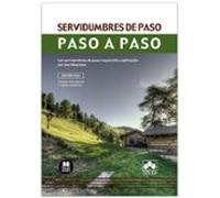 Servidumbres De Paso. Paso A Paso. Las Servidumbres De Paso: Regulació
