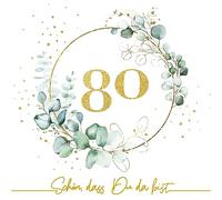 Serviettenshop 20 servilletas de 80 cumpleaños eucalipto como decoración de mesa con texto «Schön, dass Du da bist. Deko Papierservietten Geburtstag Frau Mann Number 80 gold mit Motiv Jubiläum 33x33cm