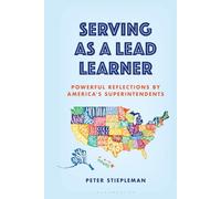 Serving as a Lead Learner: Powerful Reflections by America's Superintendents