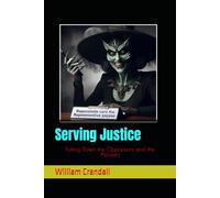Serving Justice: Putting Down the Oppressors and the Abusers