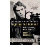 Serving The Servant: Remembering Kurt Cobain