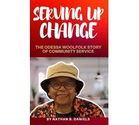 Serving Up Change: The Odessa Woolfolk Story of Community Service