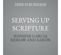 Serving Up Scripture: How to Interpret the Bible for Yourself and Others