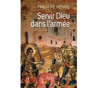 Servir Dieu dans l'armée: Mourir pour le Christ ou l'empereur