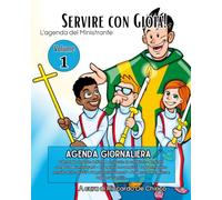 Servire con gioia!: L'agenda del Ministrante