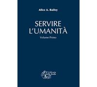 Servire l'umanità (Vol. 1)